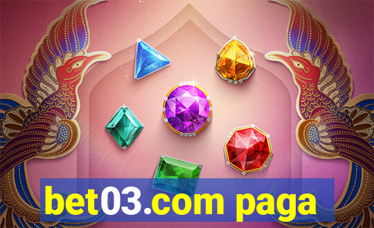 bet03.com paga
